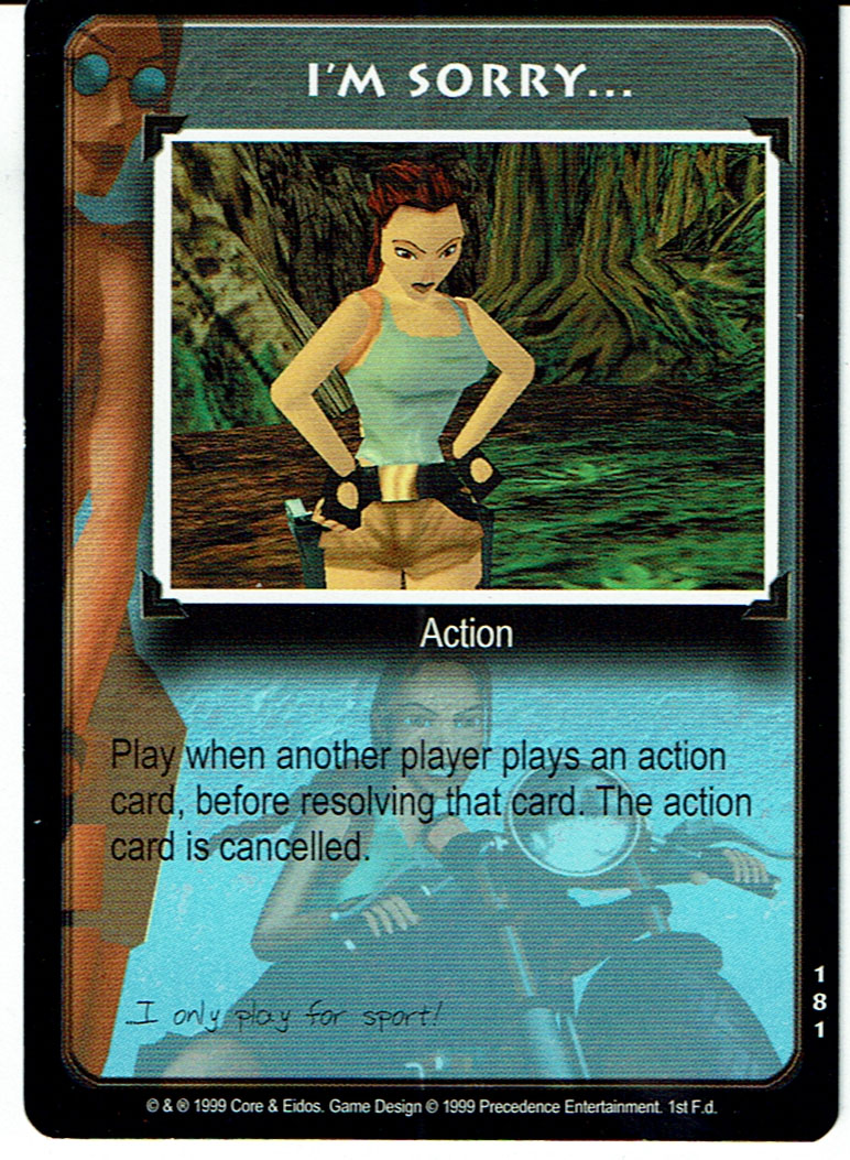 TOMB RAIDER CCG RARE CARD 181 I'M SORRY...