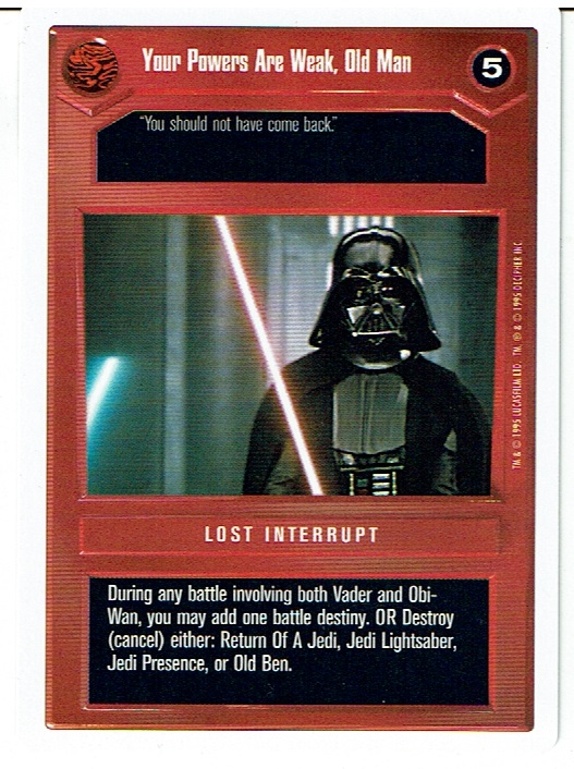 STAR WARS CCG PREMIERE WHITE BORDER RARE YOUR POWERS ARE WEAK, OLD MAN ex