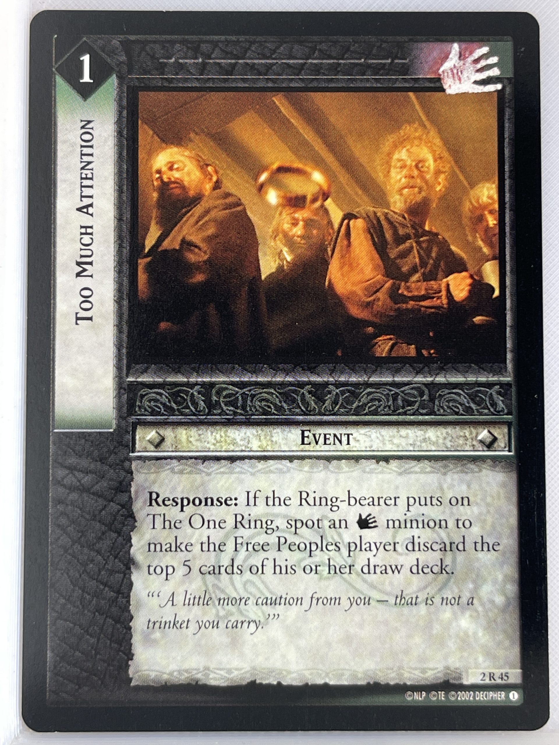 LORD OF THE RINGS TCG MINES OF MORIA RARE CARD 2R45 TOO MUCH ATTENTION lp